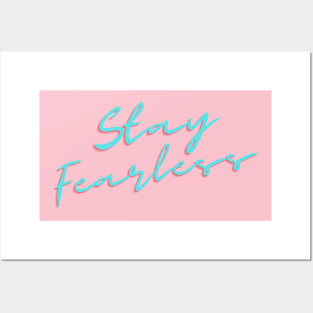 Stay Fearless Posters and Art